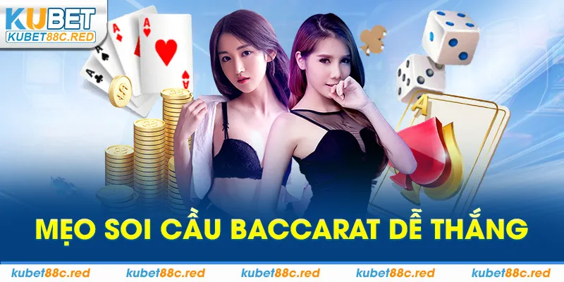 Mẹo soi cầu Baccarat Dễ Thắng