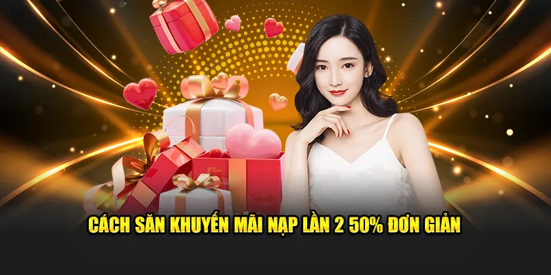 Cách săn khuyến mãi nạp lần 2 50% đơn giản 