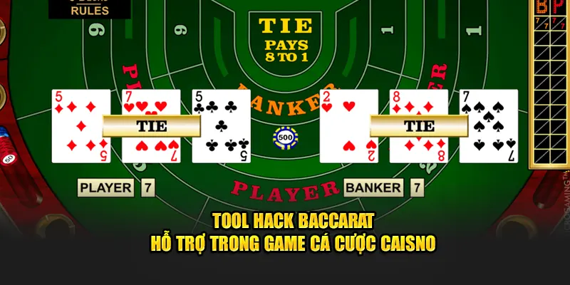 Tool Hack Baccarat hỗ trợ trong game cá cược casino 