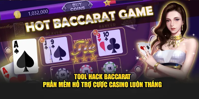 Tool hack baccarat Kubet